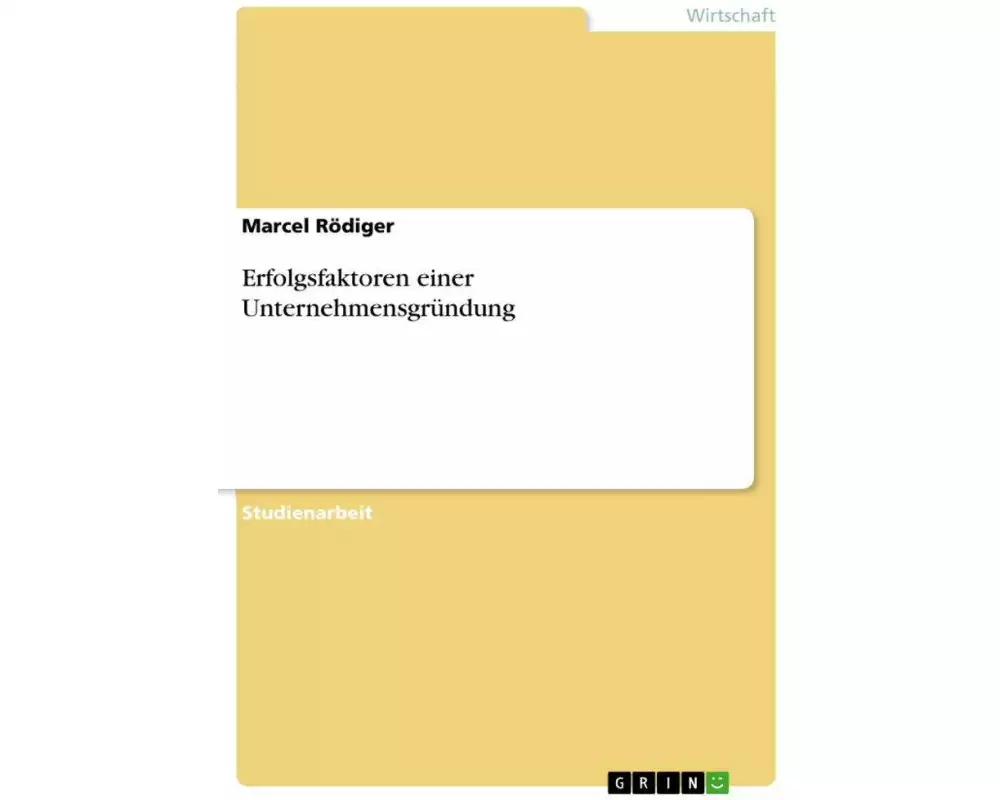 Erfolgsfaktoren einer Unternehmensgründung