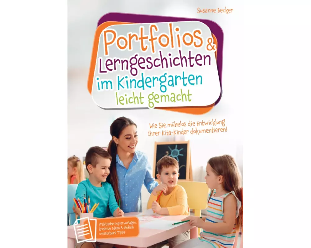 Portfolios & Lerngeschichten im Kindergarten leicht gemacht