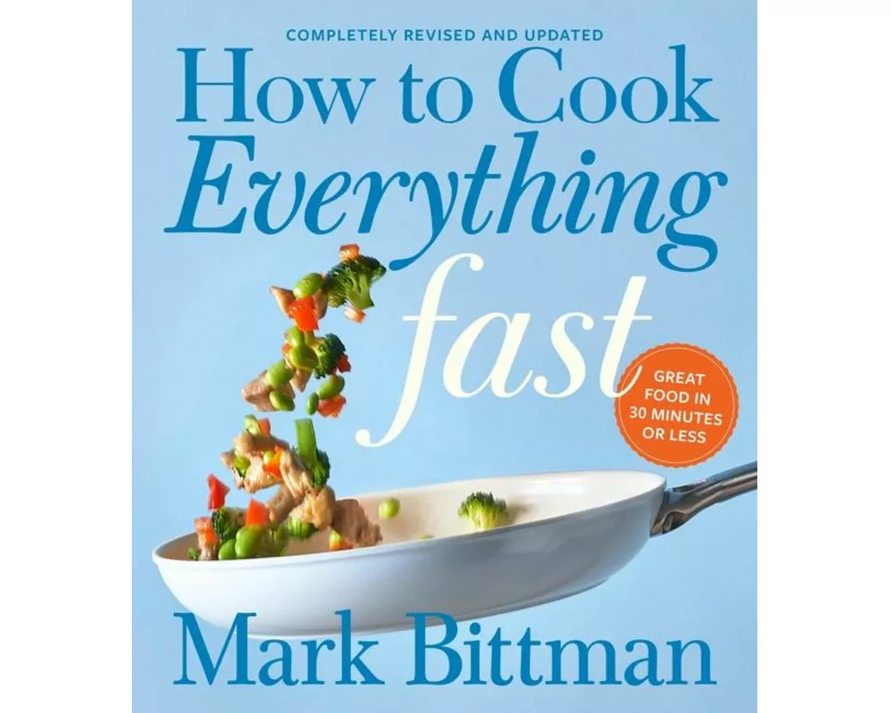 How To Cook Everything Fast Revised Edition