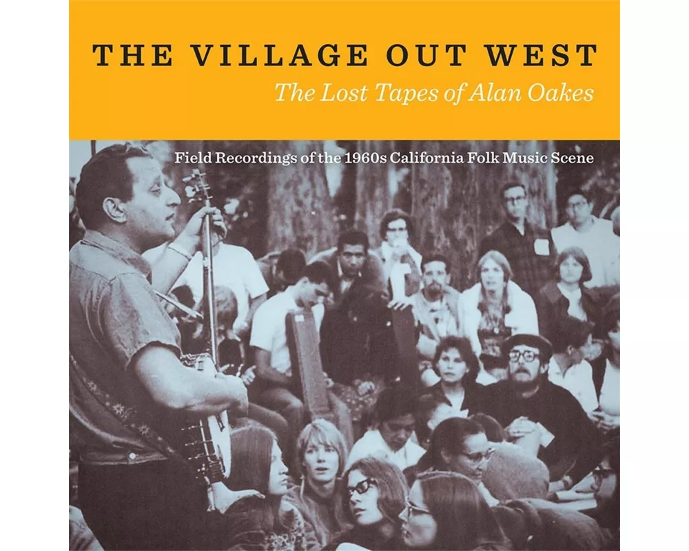 The Village Out West: The Lost Tapes of Alan Oakes