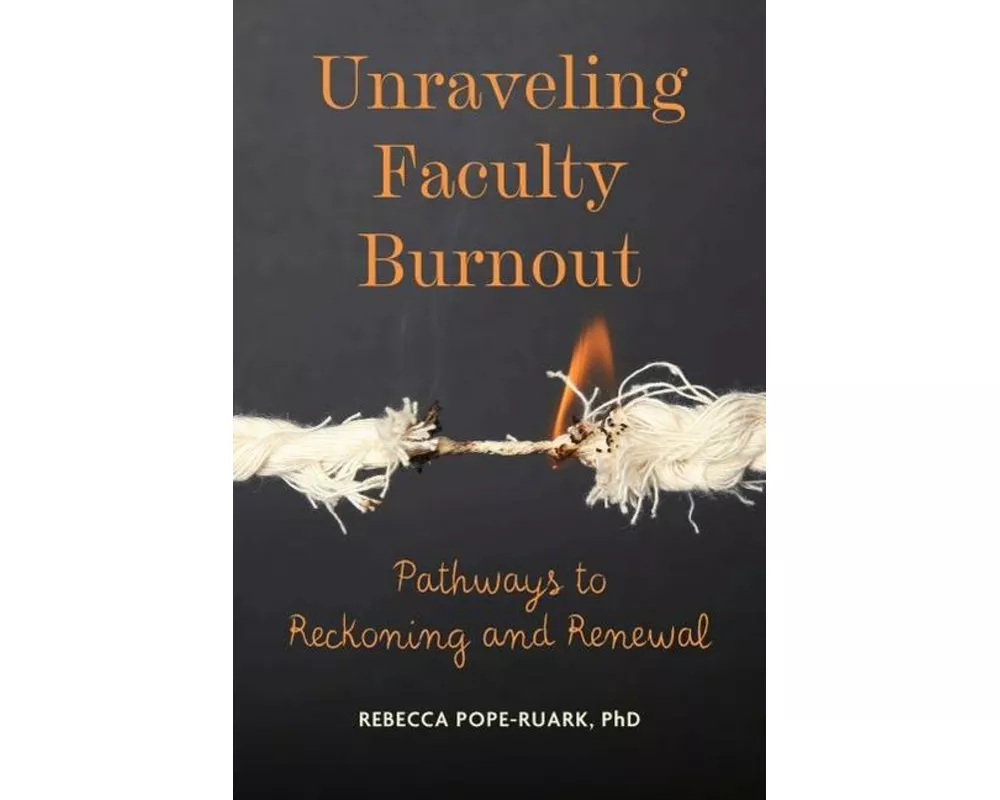 Unraveling Faculty Burnout