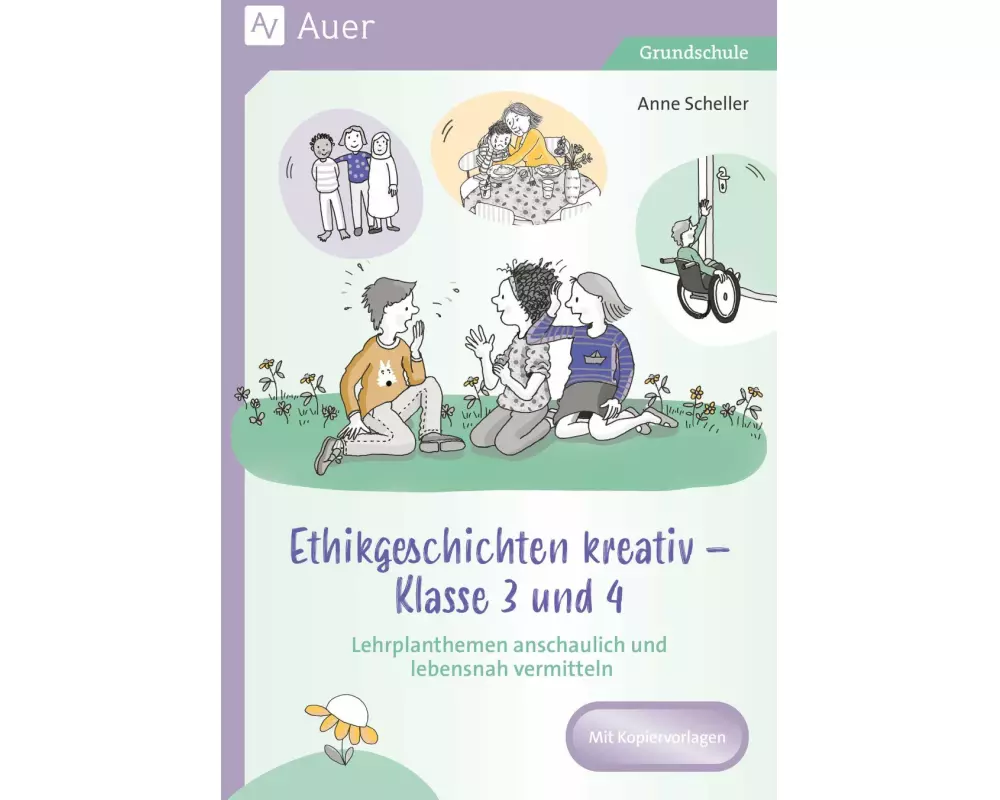Ethikgeschichten kreativ - Klasse 3 und 4