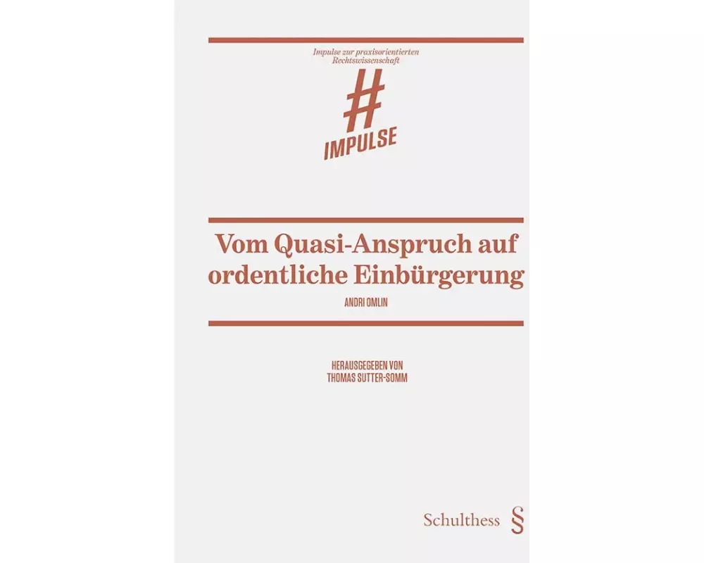 Vom Quasi-Anspruch auf ordentliche Einbürgerung