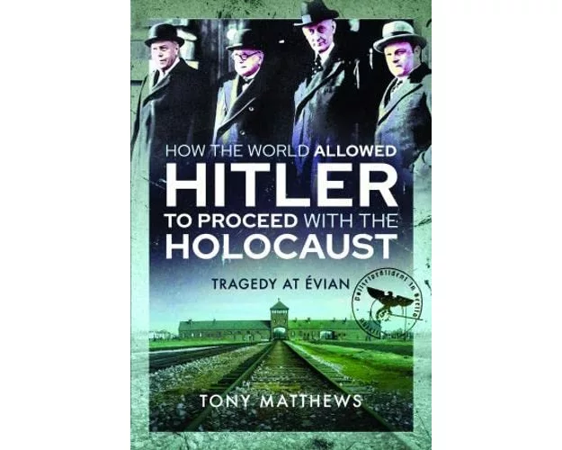 How the World Allowed Hitler to Proceed with the Holocaust