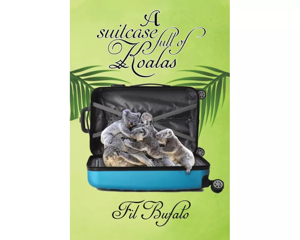 A Suitcase Full of Koalas