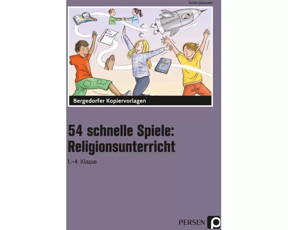54 schnelle Spiele für den Religionsunterricht