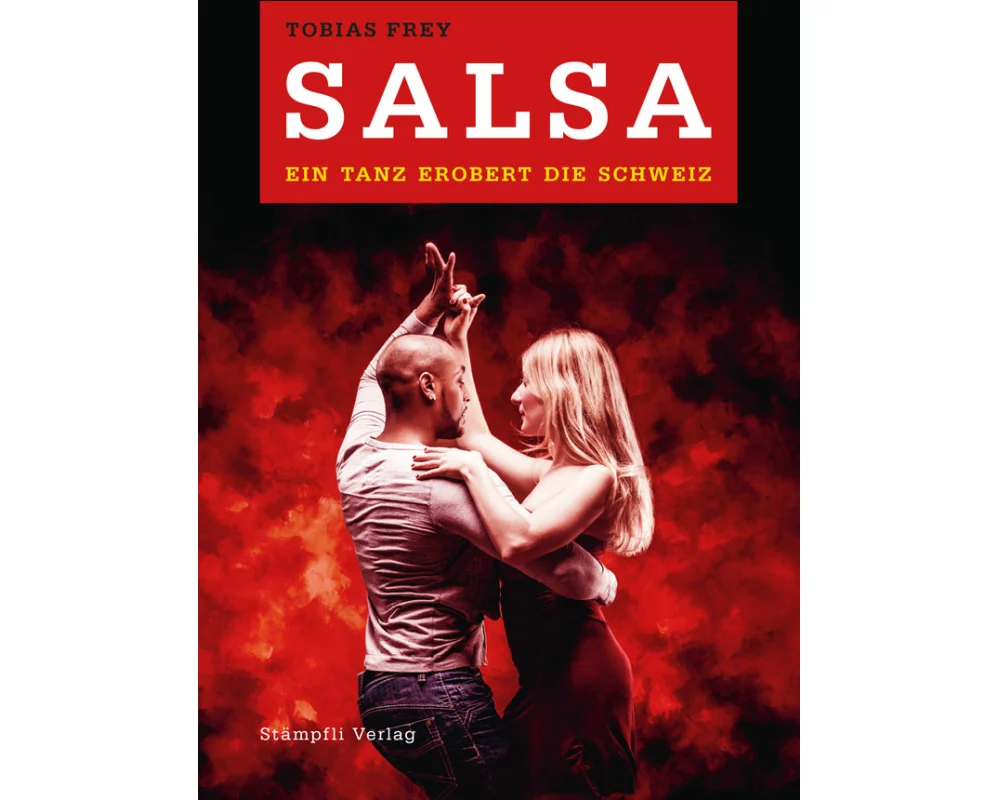 Salsa - ein Tanz erobert die Schweiz