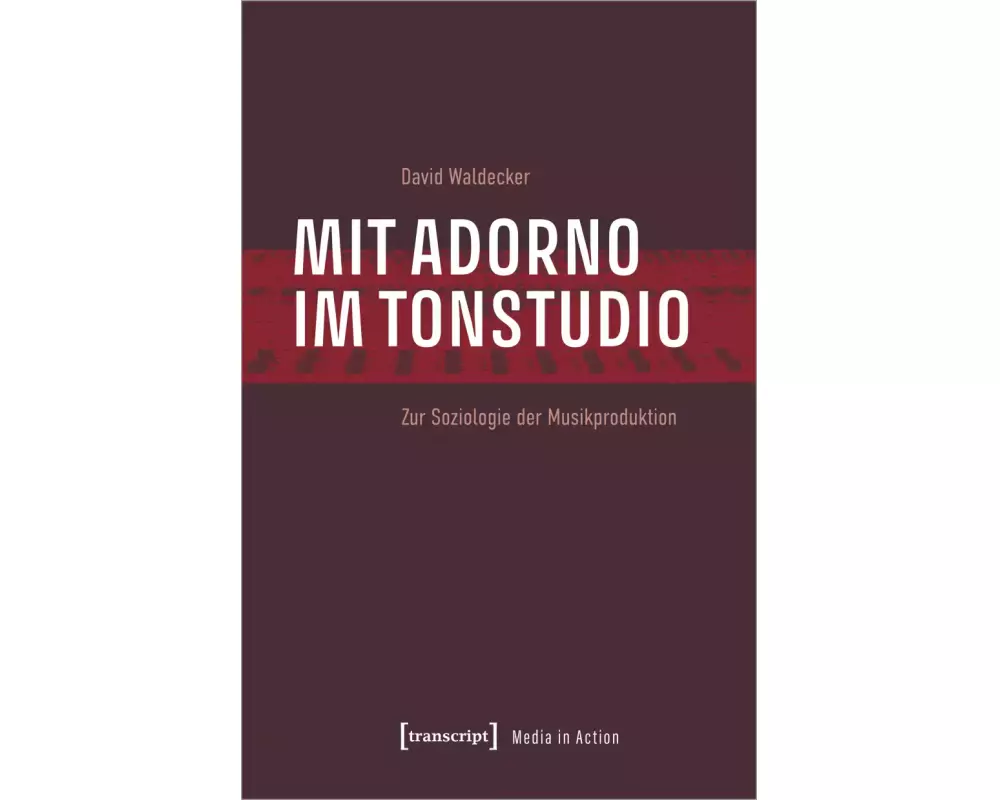 Mit Adorno im Tonstudio