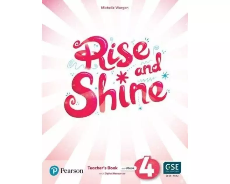 Rise and Shine Level 4 Teacher's Book with Pupil's eBook, Activity eBook, Presentation Tool, Online Practice and Digital Resources