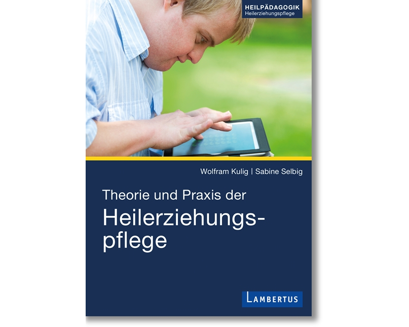 Theorie und Praxis der Heilerziehungspflege
