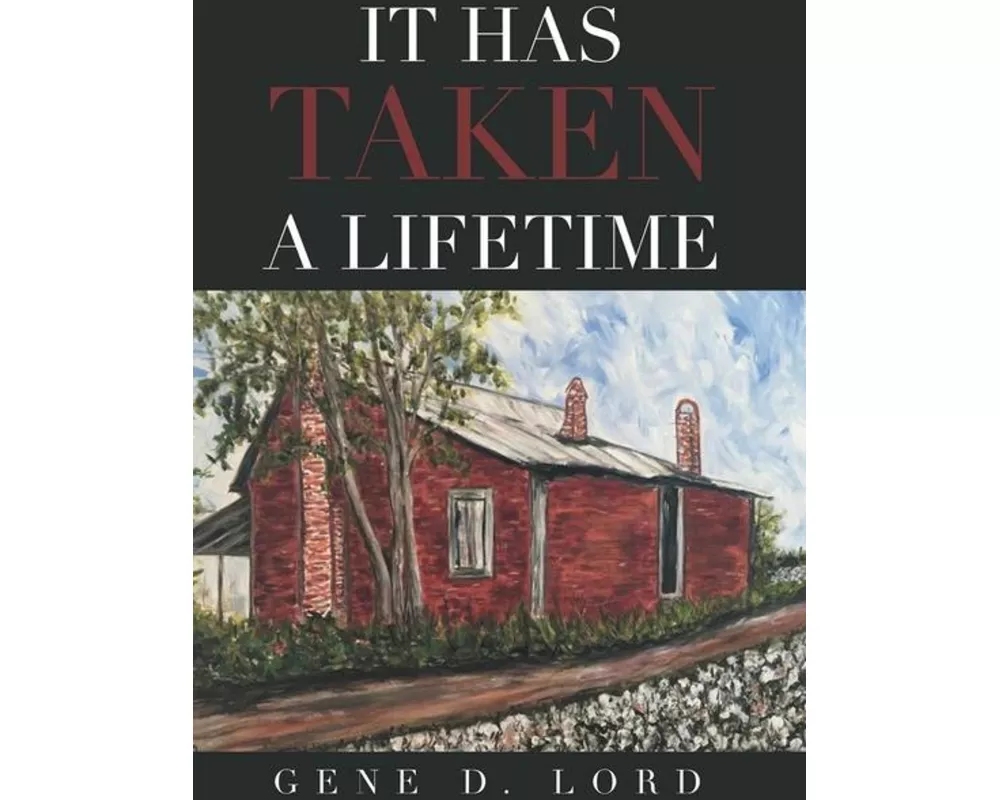 It Has Taken a Lifetime