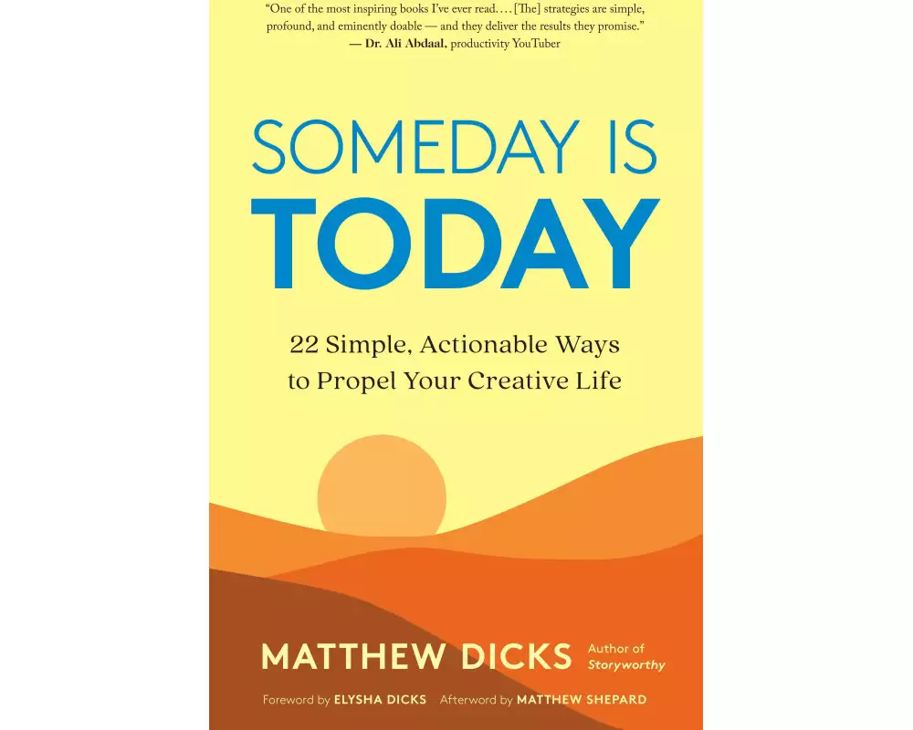 Someday Is Today
