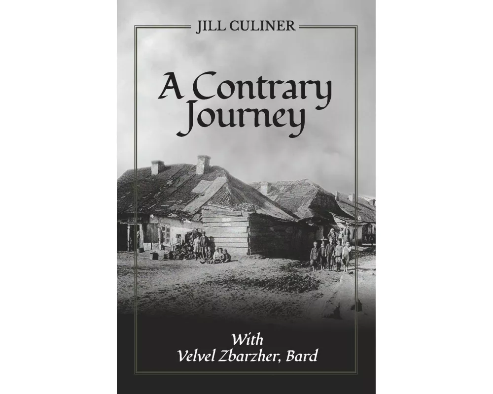 A Contrary Journey with Velvel Zbarzher, Bard