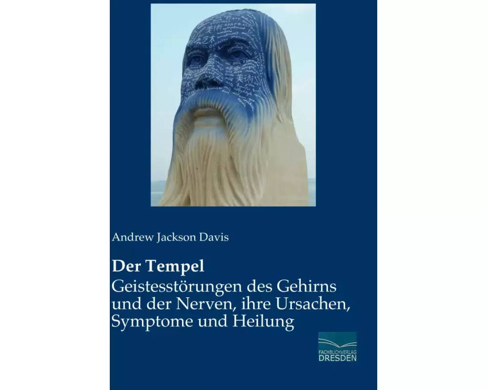 Der Tempel - Geistesstörungen des Gehirns und der Nerven, ihre Ursachen, Symptome und Heilung
