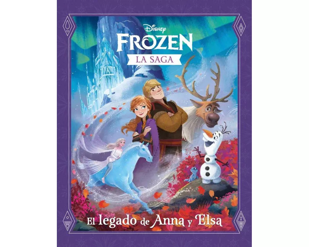 Frozen : la saga : el legado de Anna y Elsa