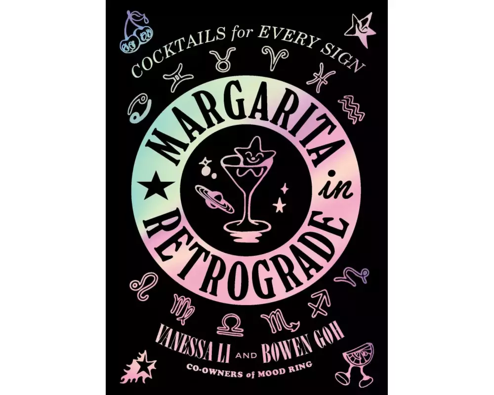 Margarita in Retrograde: Cocktails for Every Sign