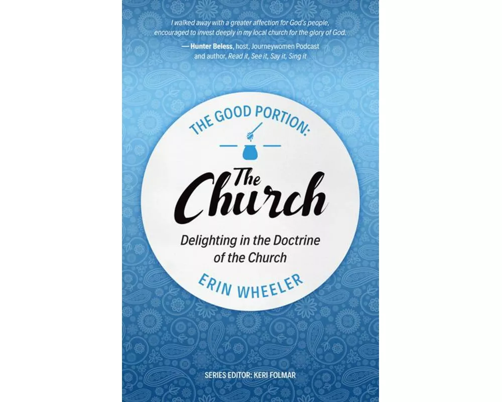 The Good Portion - the Church