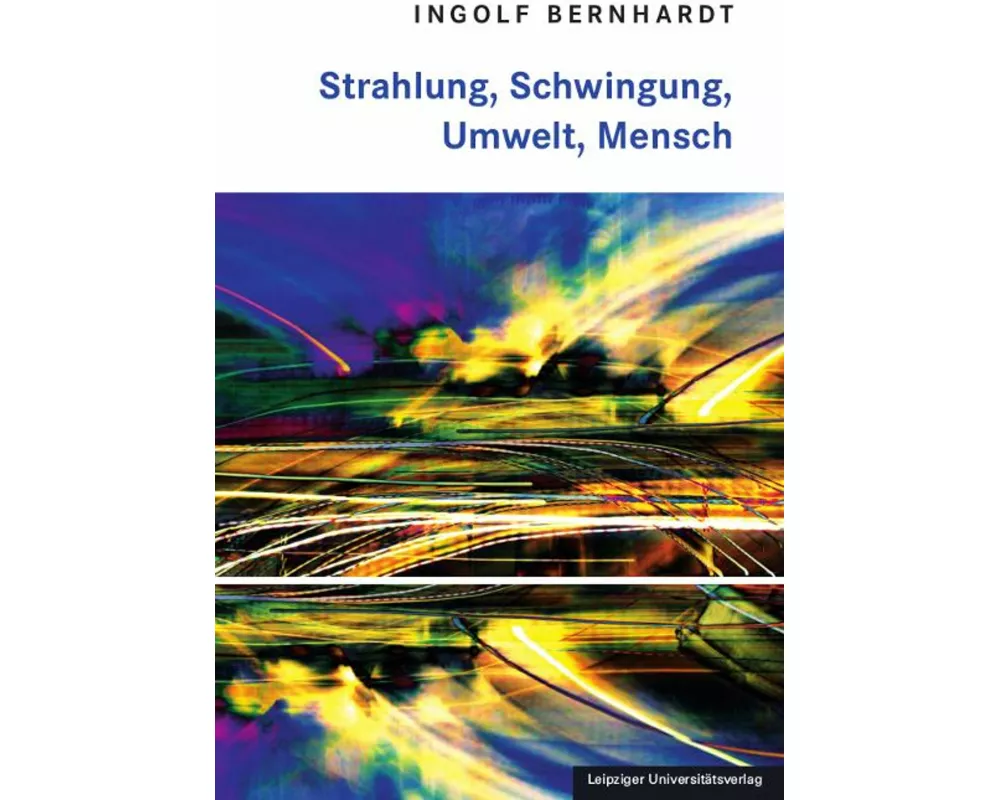 Strahlung, Schwingung, Umwelt, Mensch