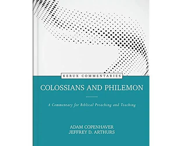 Colossians and Philemon – A Commentary for Biblical Preaching and Teaching