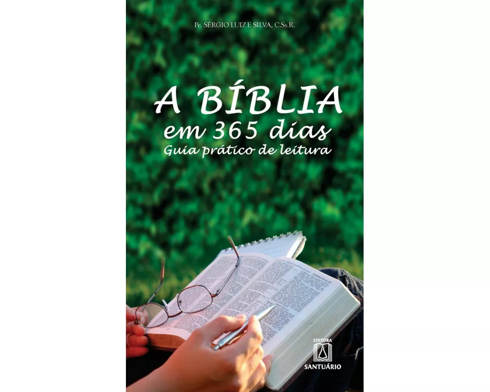A Bíblia em 365 dias: Guia prático de leitura