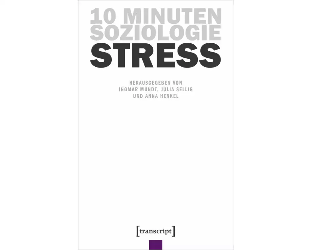 10 Minuten Soziologie: Stress