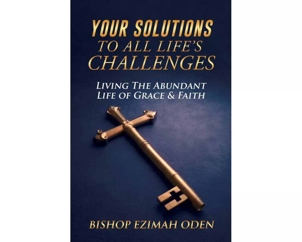 Your Solutions to All Life's Challenges