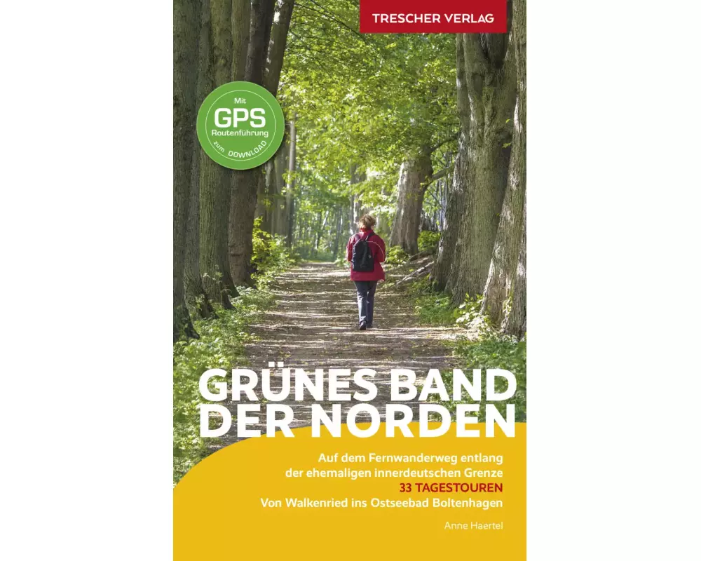 TRESCHER Reiseführer Grünes Band - Der Norden