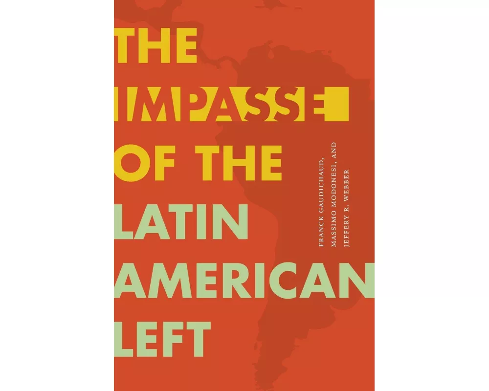 The Impasse of the Latin American Left