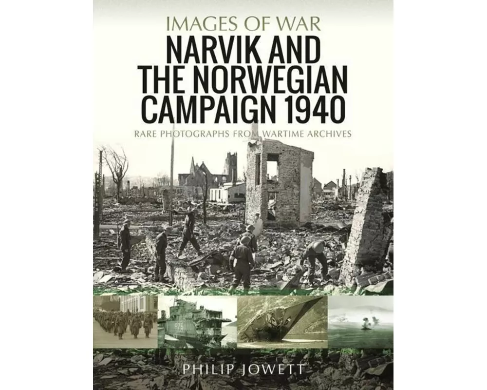 Narvik and the Norwegian Campaign 1940