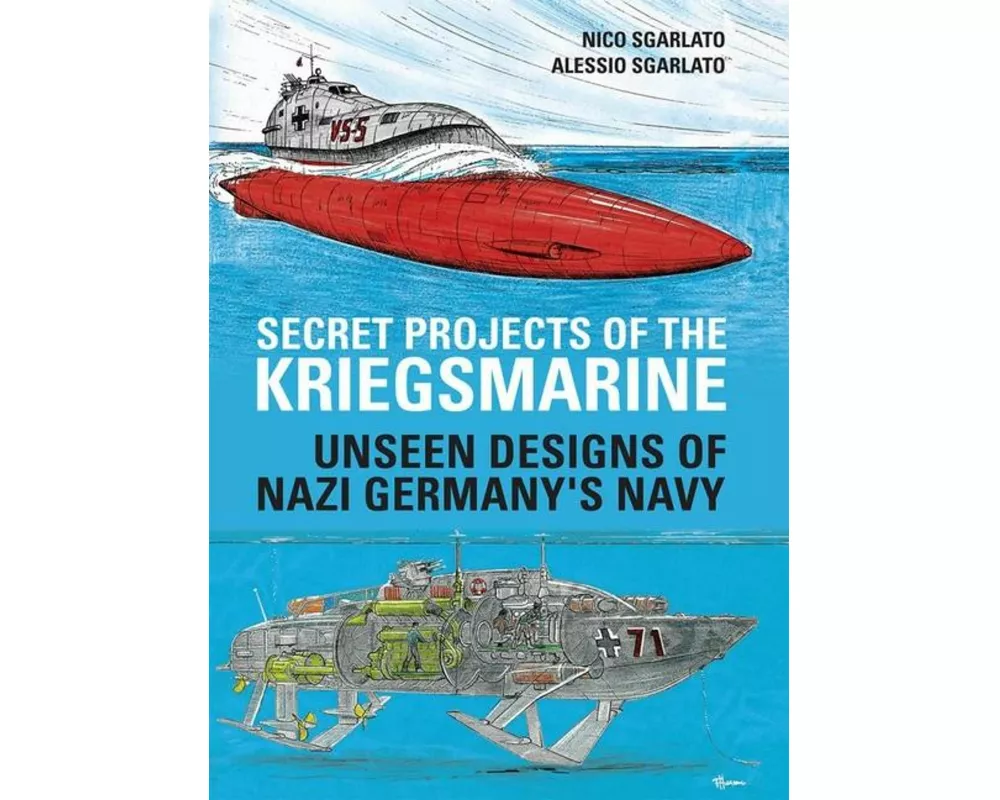 Secret Projects of the Kriegsmarine