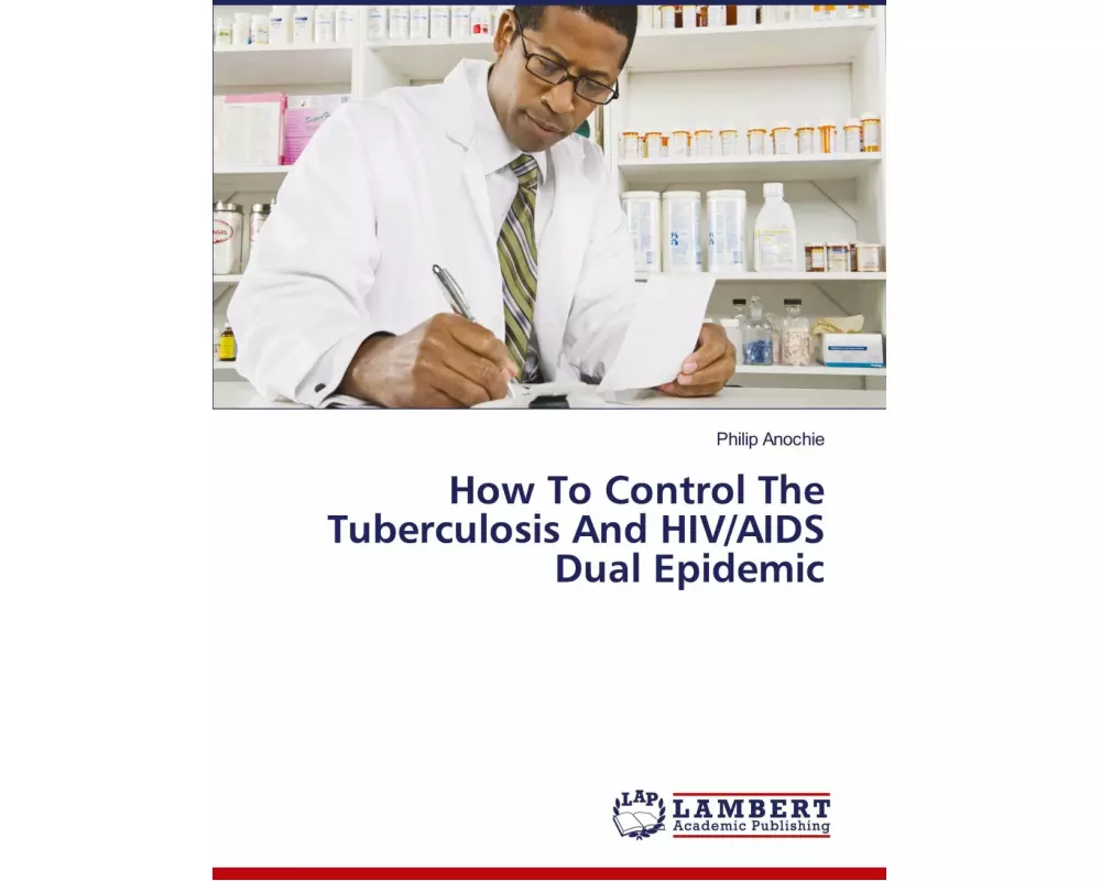 How To Control The Tuberculosis And HIV/AIDS Dual Epidemic