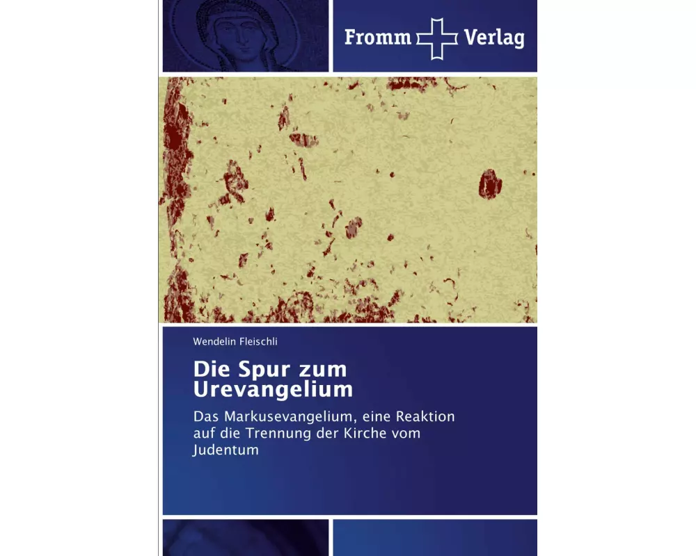 Die Spur zum Urevangelium