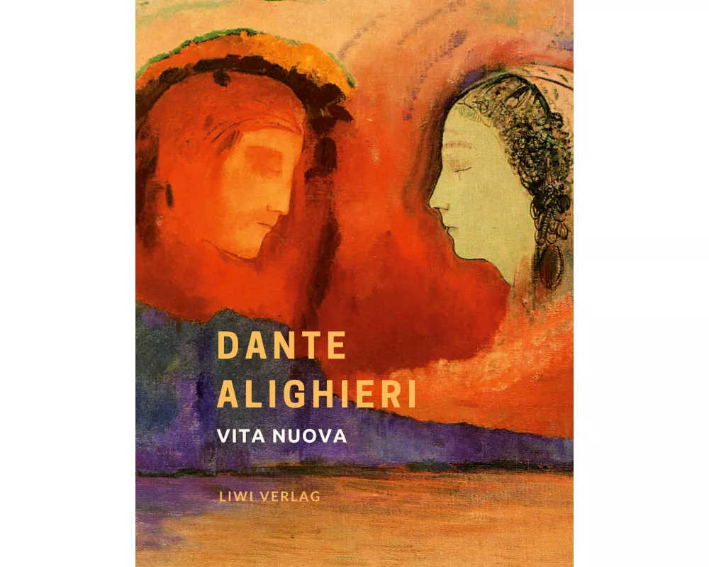 Dante Alighieri: Vita nuova. Das neue Leben. Neuausgabe