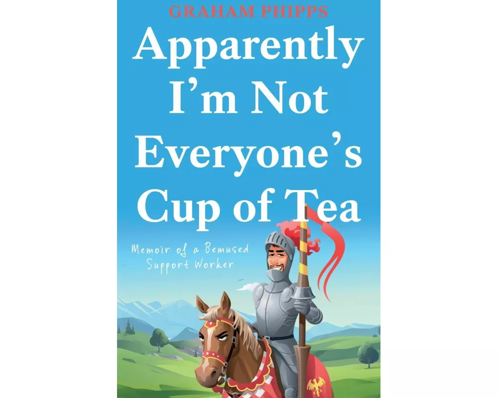 Apparently I'm Not Everyone's Cup of Tea