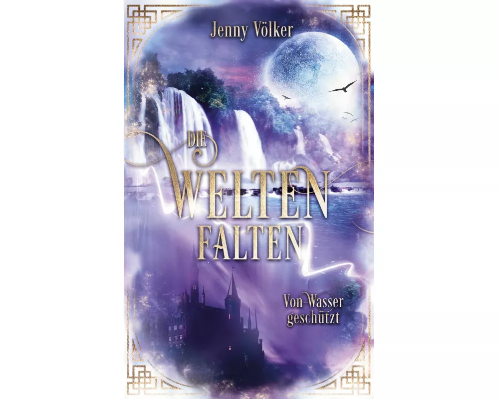 Die Weltenfalten - Von Wasser geschützt