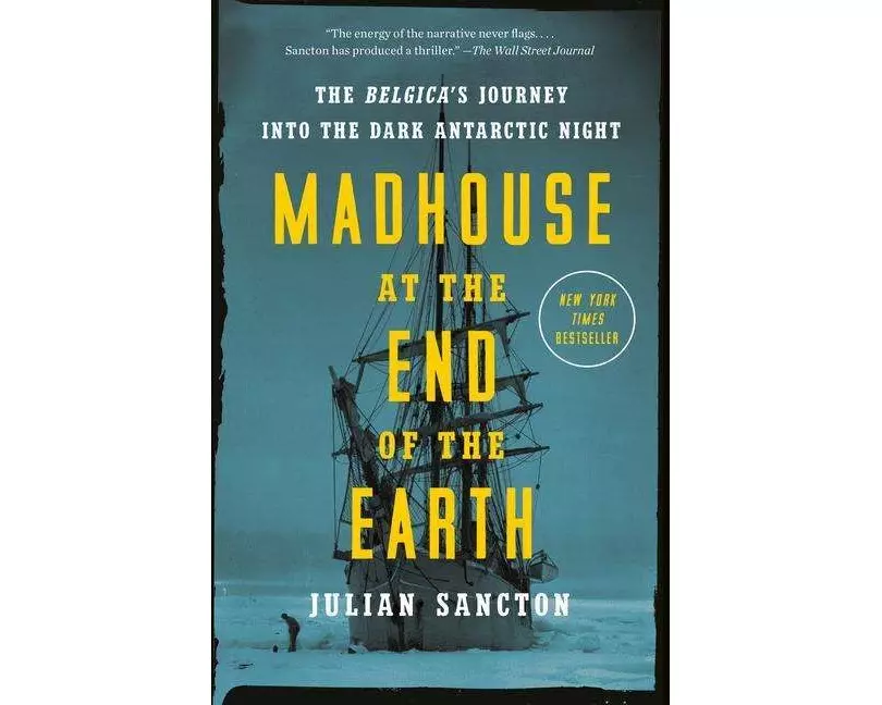 Madhouse at the End of the Earth