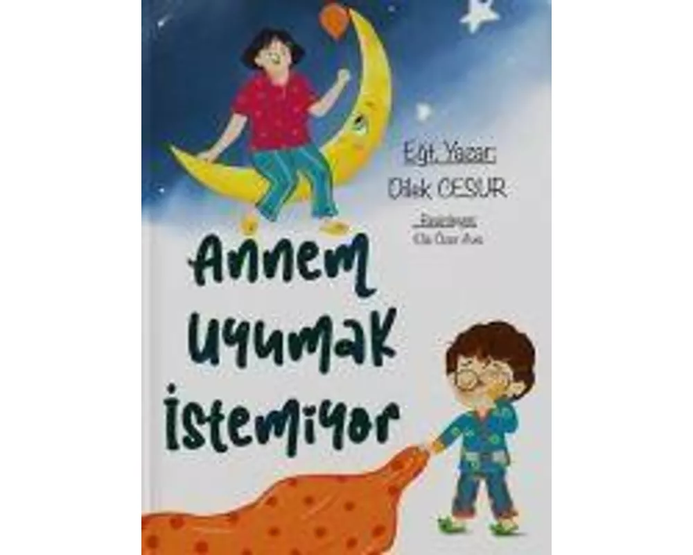 Annem Uyumak Istemiyor
