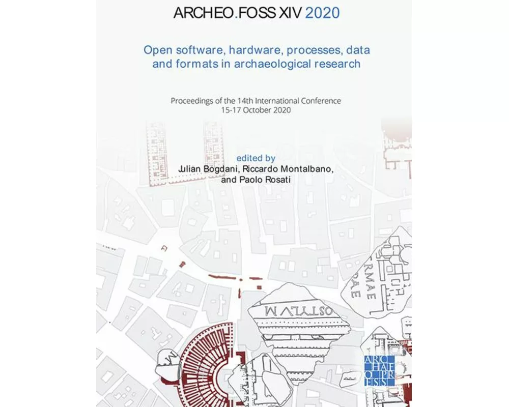 ArcheoFOSS XIV 2020: Open Software, Hardware, Processes, Data and Formats in Archaeological Research