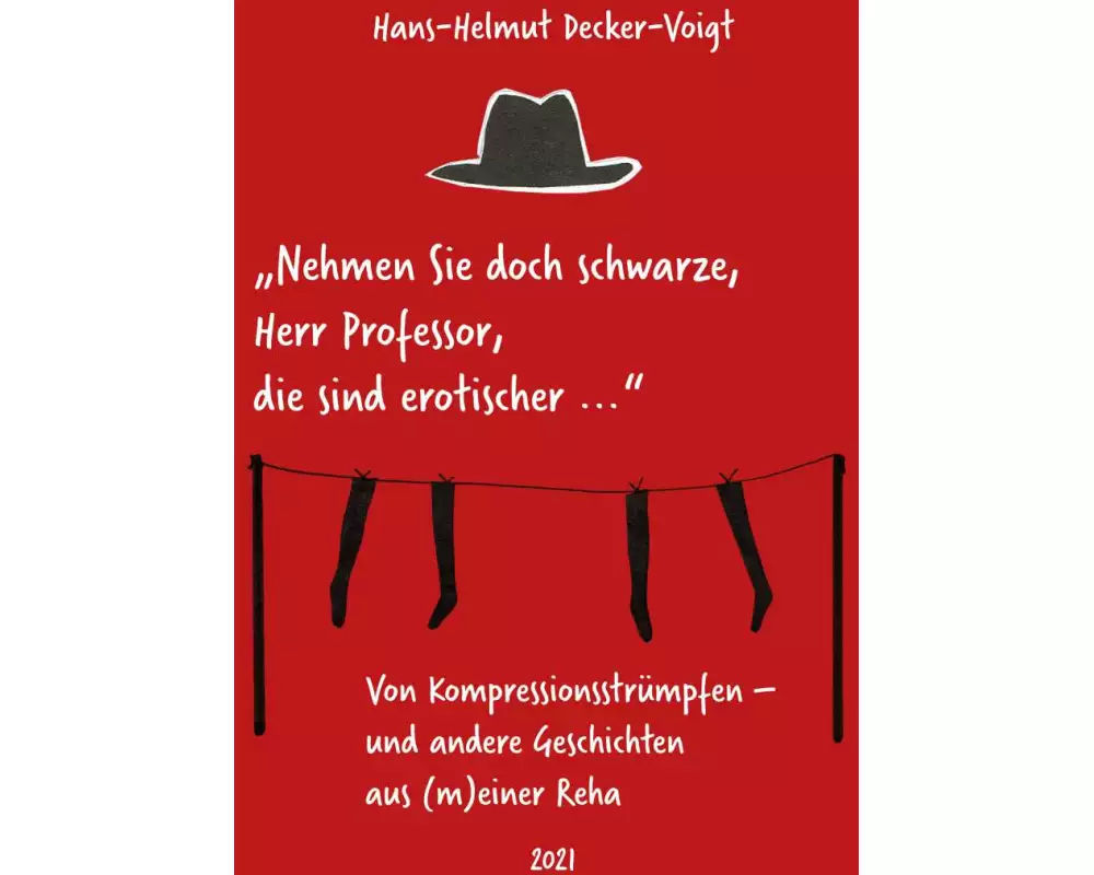 "...nehmen Sie doch schwarze, Herr Professor, die sind erotischer..."