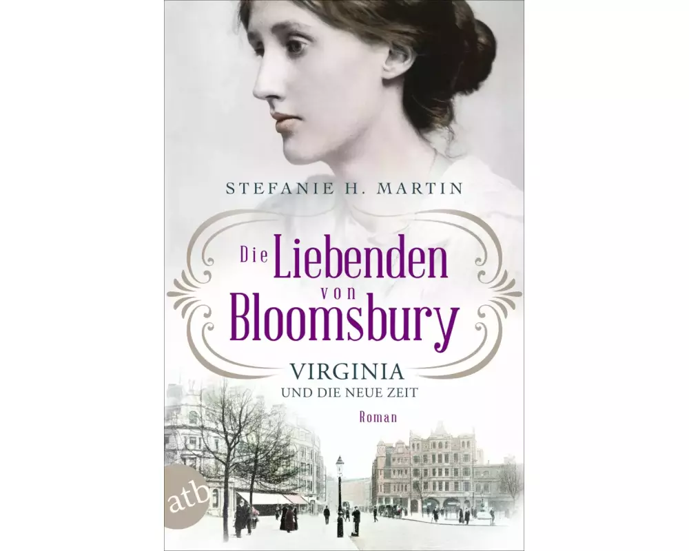 Die Liebenden von Bloomsbury – Virginia und die neue Zeit