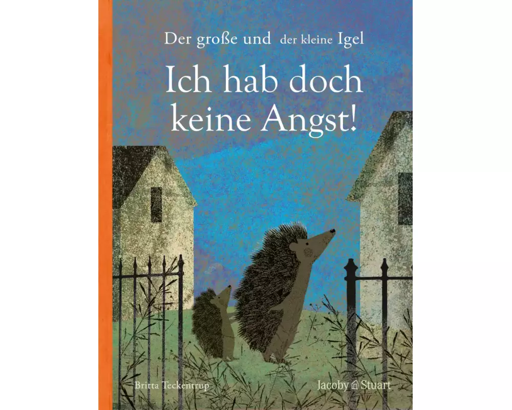 Der große und der kleine Igel / Ich hab doch keine Angst!