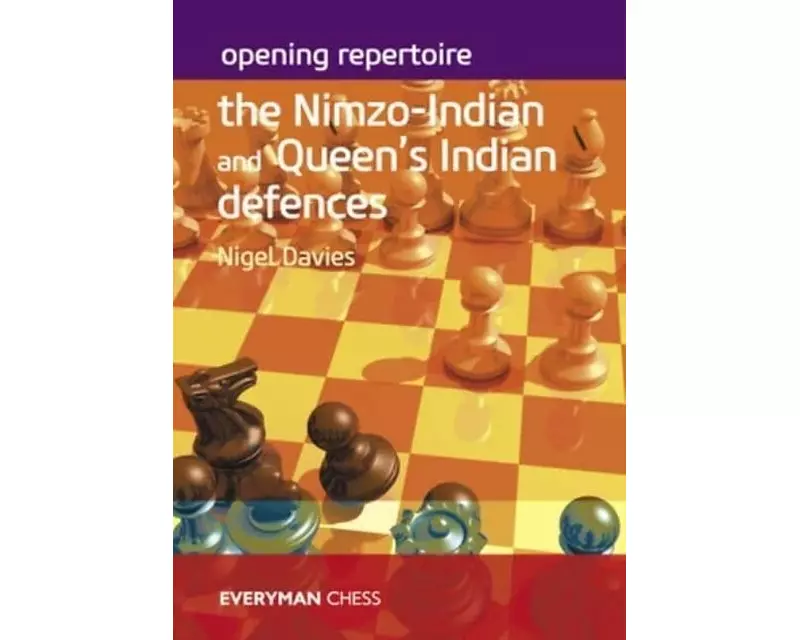 Opening Repertoire: The Nimzo-Indian and Queen's Indian Defences
