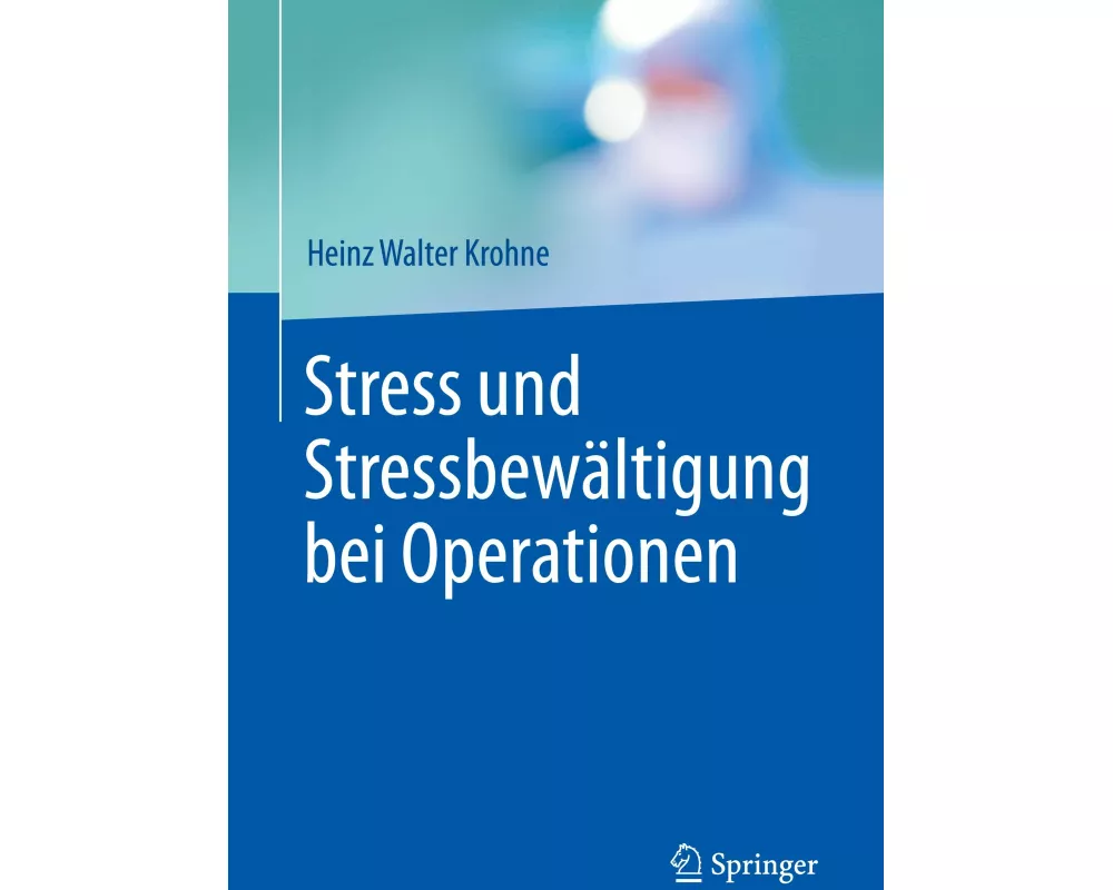 Stress und Stressbewältigung bei Operationen