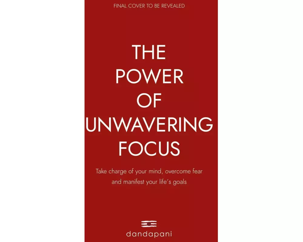 The Power of Unwavering Focus