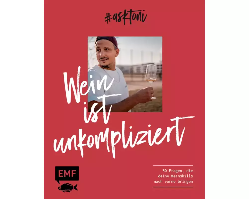 #askToni – Wein ist unkompliziert!