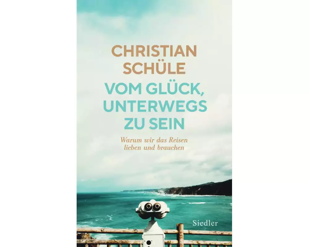 Vom Glück, unterwegs zu sein