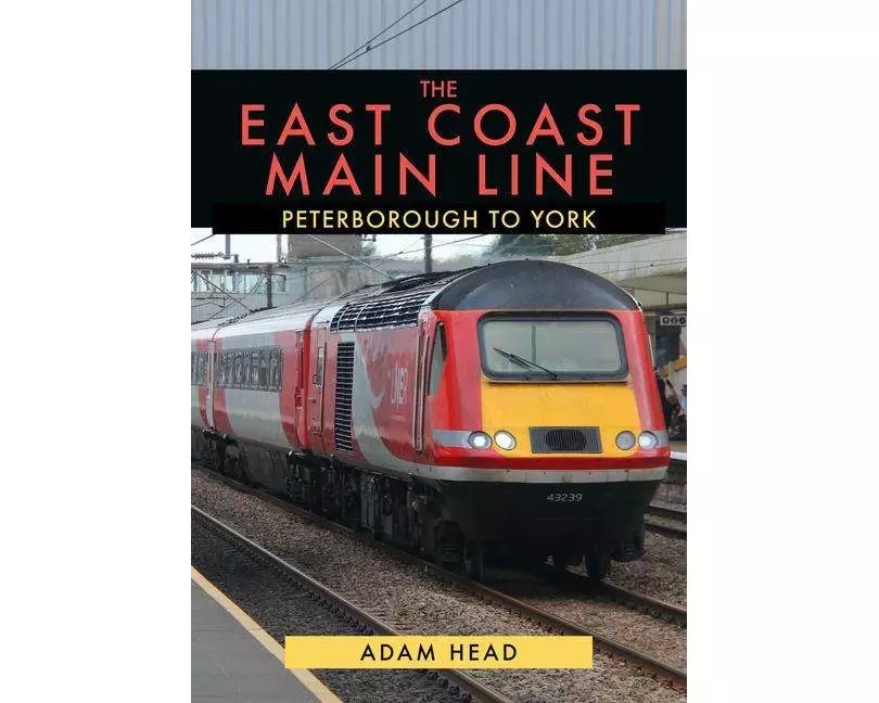 East Coast Main Line: Peterborough to York