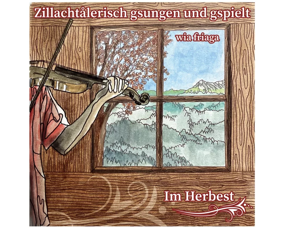 Zillachtalerisch gsungen und gspielt-im Herbest