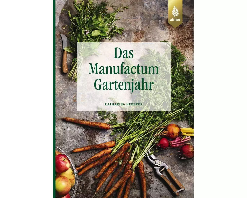 Das Manufactum-Gartenjahr