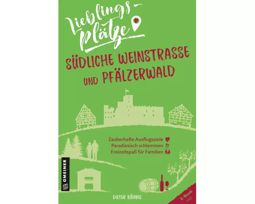 Lieblingsplätze Südliche Weinstraße und Pfälzerwald